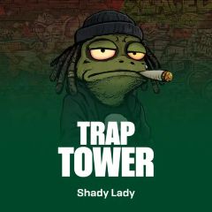 Trap Tower by Shady Lady